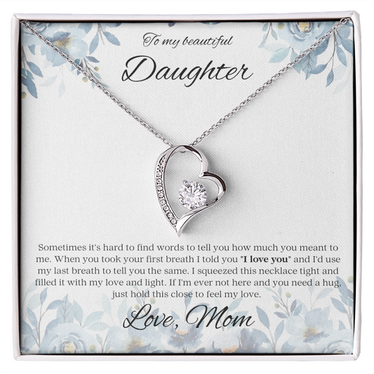 Forever Love Necklace | To My Beautiful Daughter | To Find The Words